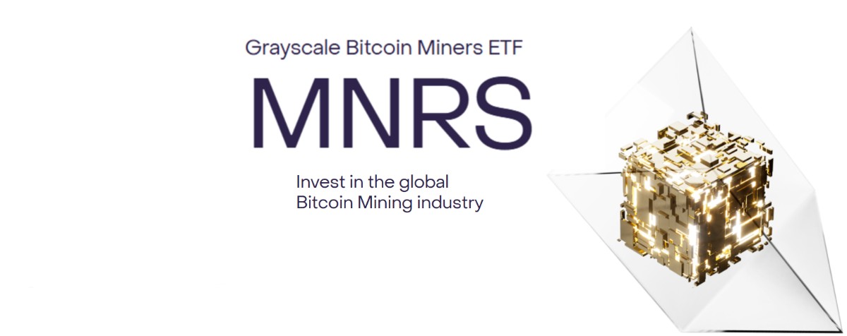 What Is Grayscale Bitcoin Mining ETF MNRS